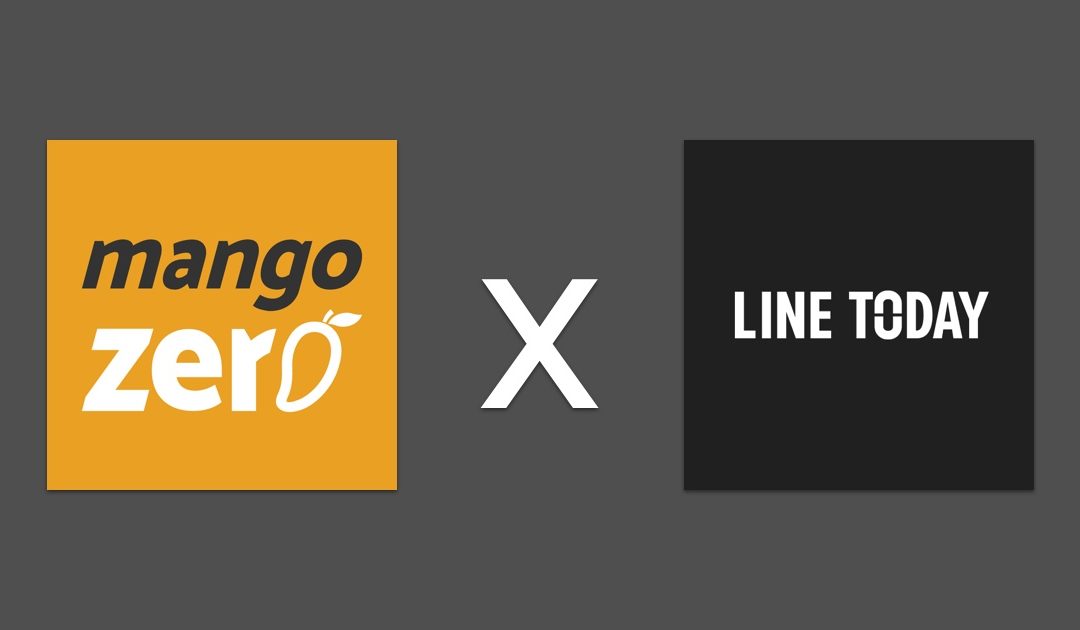 Mango Zero X LINE TODAY ติดตามพวกเราได้ในช่องทางใหม่บน Platform LINE