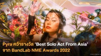 Pyra คว้ารางวัล Best Solo Act From Asia จาก BandLab NME Awards 2022